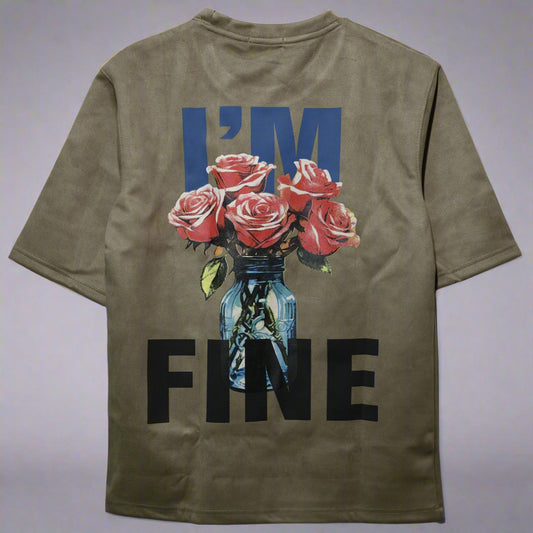 I Am Fine  Print Oversized Suede Finish T-Shirt
